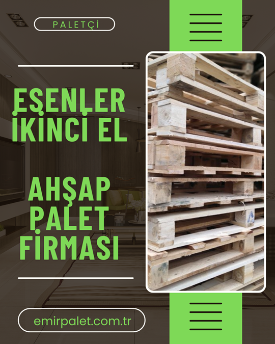 Esenler 2. El Palet Firması
